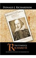 Complete Richard II: An Annotated Edition of the Shakespeare Play