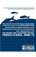 Streamflow and Water-Quality Monitoring in Response to Young-of-Year Smallmouth Bass (Micropterus dolomieu) Mortality in the Susquehanna River and Major Tributaries, with Comparisons to the Delaware and Allegheny Rivers, Pennsylvania, 2008?10