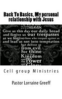Back To Basics, My personal relationship with Jesus: Cell group Ministries(English)