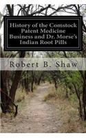 History of the Comstock Patent Medicine Business and Dr. Morse's Indian Root Pills