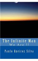 The Infinite Man: We Are !!