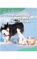 The Language of Dogs and Other Canines