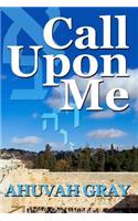 Call Upon Me