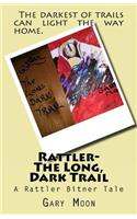 Rattler-The Long, Dark Trail