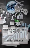 Android Programming for Newbies: (English)