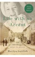 Life with an Accent: One Immigrant's Quest to Belong(English)