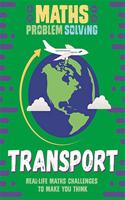 Maths Problem Solving: Transport: (Maths Problem Solving)