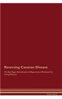 Reversing Canavan Disease the Raw Vegan Detoxification & Regeneration Workbook for Curing Patients