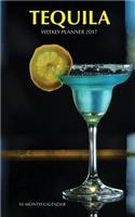 Tequila Weekly Planner 2017: 16 Month Calendar