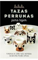 Tazas perrunas para tejer