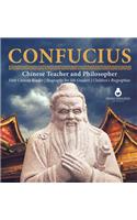 Confucius Chinese Teacher and Philosopher First Chinese Reader Biography for 5th Graders Children's Biographies
