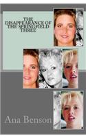 The Disappearance of the Springfield Three