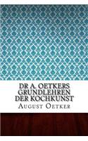 Dr A. Oetkers Grundlehren der Kochkunst
