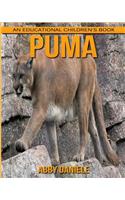 Puma! An Educational Children's Book about Puma with Fun Facts & Photos