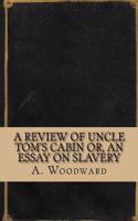 A Review of Uncle Toms Cabin: Or, an Essay on Slavery