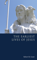 Earliest Lives of Jesus