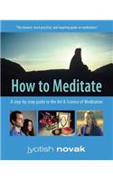 How to Meditate