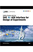 Getting Started with the SAS 9.1 Adx Interface for Design of Experiments