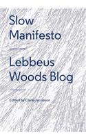 Slow Manifesto: Lebbeus Woods Blog