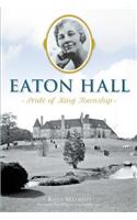 Eaton Hall: Pride of King Township