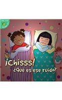 ¡chisss! ¿qué Es Ese Ruido?