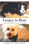Loopey to Beau: A Troubled Author's Journey with Dogs