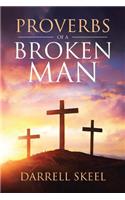 Proverbs Of A Broken Man