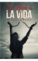 Sin Miedo a la Vida
