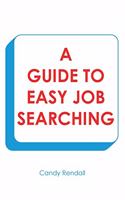 Guide to Easy Job Searching