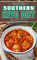 The Complete Southern Keto Diet Cookbook