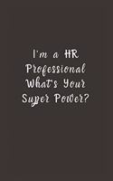 I'm a HR Professional What's Your Super Power?