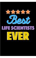 Best Life Scientists Evers Notebook - Life Scientists Funny Gift