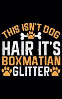 This Isn't Dog Hair It's Boxmatian Glitter