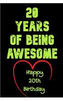 20 Years Of Being Awesome Happy 20th Birthday: 20 Years Old Gift for Boys & Girls