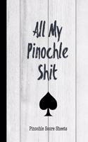 All My Pinochle Shit, Pinochle Score Sheets