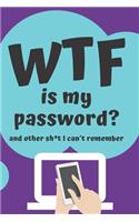 WTF is my Password Book and other Sh*t I can't remember