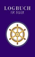 Log Buch für Segler: Seemeilenbuch um gefahrene Seemeilen und -Tage zu dokumentieren