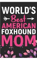 World's Best American Foxhound Mom