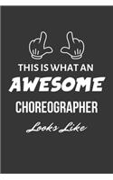 This Is What An Awesome Choreographer Looks Like Notebook