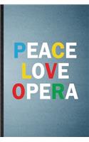 Peace Love Opera