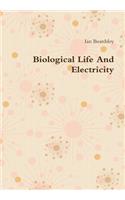 Biological Life And Electricity
