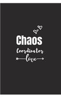 Chaos Coordinator Love: Blank Lined Journal Notebook for Chaos Coordinator Gift