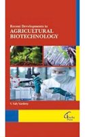 Recent Developments in Agricultural Biotechnology