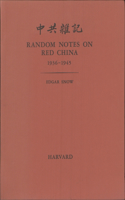 Random Notes on Red China, 1936-1945