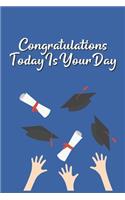Congratulations Today is Your Day