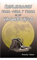 Reflexiones para usar y tirar de un vagabundo