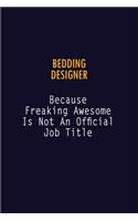 Bedding Designer Because Freaking Awesome is not An Official Job Title