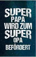 Super Papa wird zum super Opa befördert