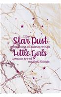 Like Star Dust Glistening On Fairies Wings Little Girls Dreams Are Of Magical Things