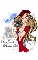 Our Super Bucket List